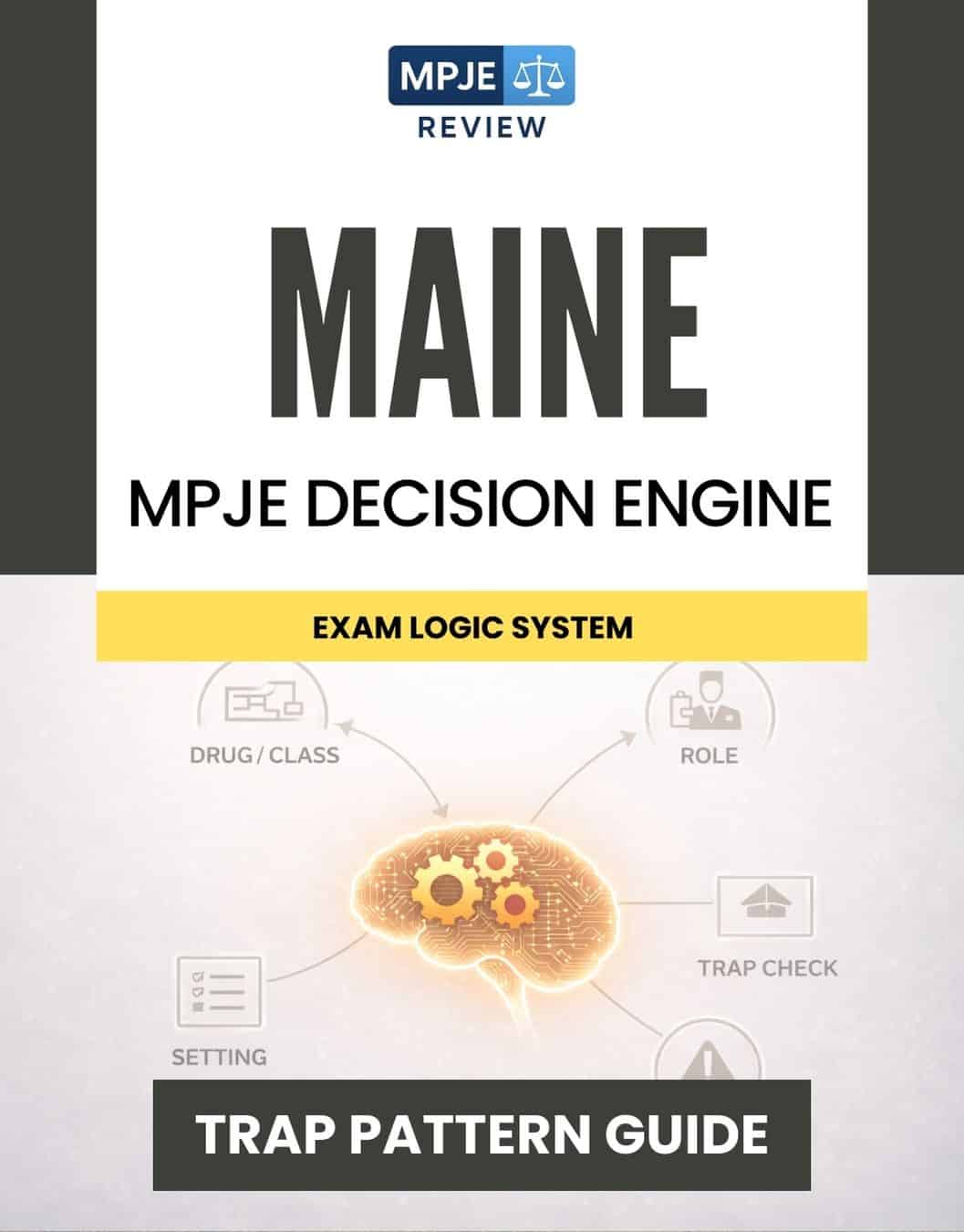 Maine MPJE Decision Engine & Trap Guide